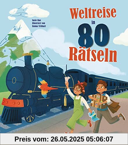 Weltreise in 80 Rätseln. Für Kinder ab 7 Jahren: Das große farbige Rätselbuch. Suchbilder, Bilderrätsel, Labyrinthe, Logikrätsel, Puzzlebilder, Punkt-zu-Punkt u.v.m.