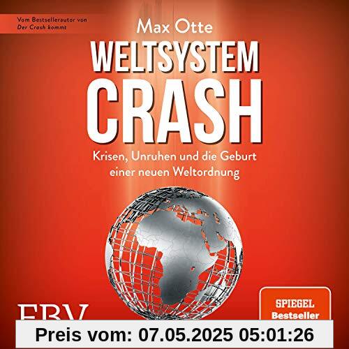 Weltsystemcrash: Krisen, Unruhen und die Geburt einer neuen Weltordnung Weltsystemcrash: Krisen, Unruhen und die Geburt einer neuen Weltordnung