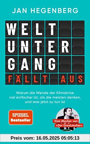 Weltuntergang fällt aus! (SPIEGEL-Bestseller): Warum die Wende der Klimakrise viel einfacher ist, als die meisten denken, und was jetzt zu tun ist