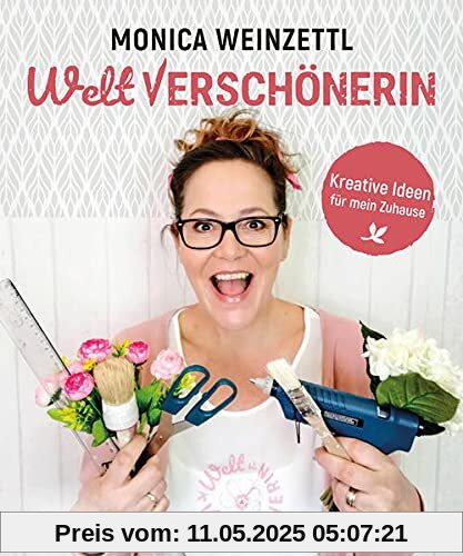 Weltverschönerin: Kreative Ideen für mein Zuhause Weltverschönerin: Kreative Ideen für mein Zuhause