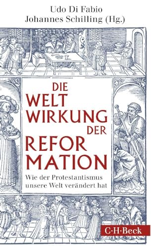 Weltwirkung der Reformation: Wie der Protestantismus unsere Welt verändert hat (Beck Paperback) Weltwirkung der Reformation: Wie der Protestantismus unsere Welt verändert hat (Beck Paperback) von Beck C. H.