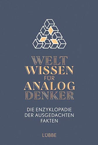 Weltwissen für Analogdenker: Die Enzyklopädie der ausgedachten Fakten von Lübbe