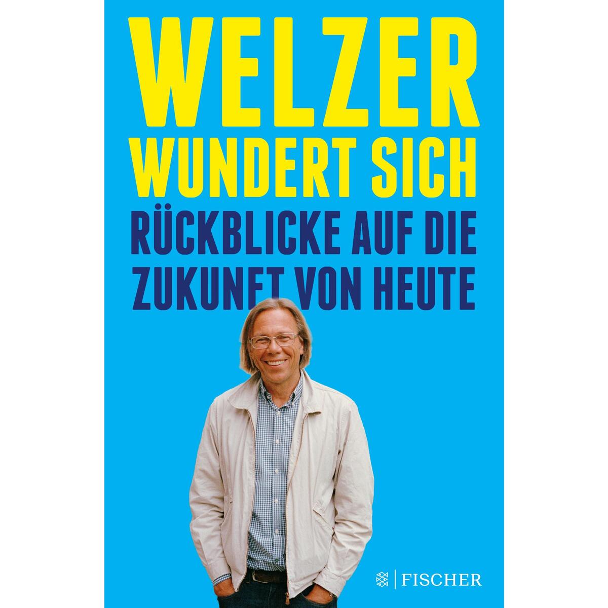 Welzer wundert sich von S. Fischer Verlag