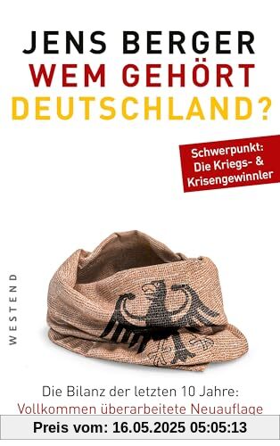 Wem gehört Deutschland?: Die Bilanz der letzten 10 Jahre. Vollkommen überarbeitete Neuauflage des Spiegel-Bestsellers. Schwerpunkt: Die Kriegs- & Krisengewinnler. Wem gehört Deutschland?: Die Bilanz der letzten 10 Jahre. Vollkommen überarbeitete Neuauflage des Spiegel-Bestsellers. Schwerpunkt: Die Kriegs- & Krisengewinnler.