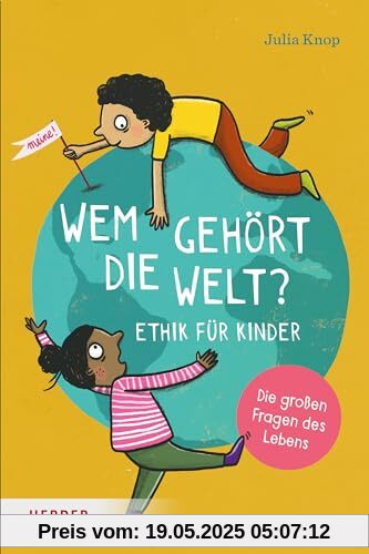 Wem gehört die Welt?: Die großen Fragen des Lebens