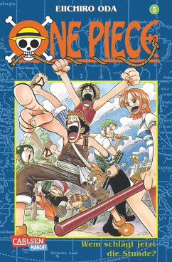 Wem schlägt jetzt die Stunde? / One Piece Bd.5 von Carlsen / Carlsen Manga