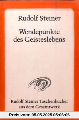 Wendepunkte des Geisteslebens: Zarathustra - Hermes - Buddha - Moses - Der Prophet Elias - Christus und das 20. Jahrhundert. 6 Vorträge, Berlin 1911/12 Wendepunkte des Geisteslebens: Zarathustra - Hermes - Buddha - Moses - Der Prophet Elias - Christus und das 20. Jahrhundert. 6 Vorträge, Berlin 1911/12