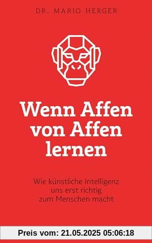Wenn Affen von Affen lernen: Wie künstliche Intelligenz uns erst richtig zum Menschen macht
