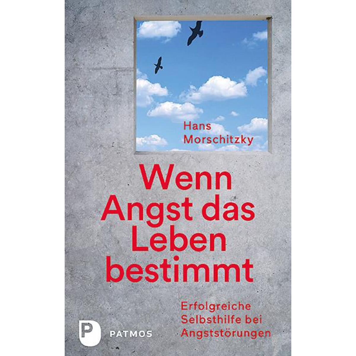 Wenn Angst das Leben bestimmt von Patmos-Verlag