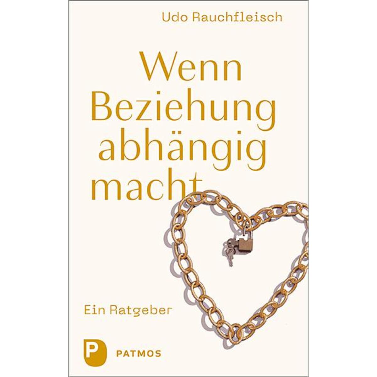 Wenn Beziehung abhängig macht von Patmos-Verlag