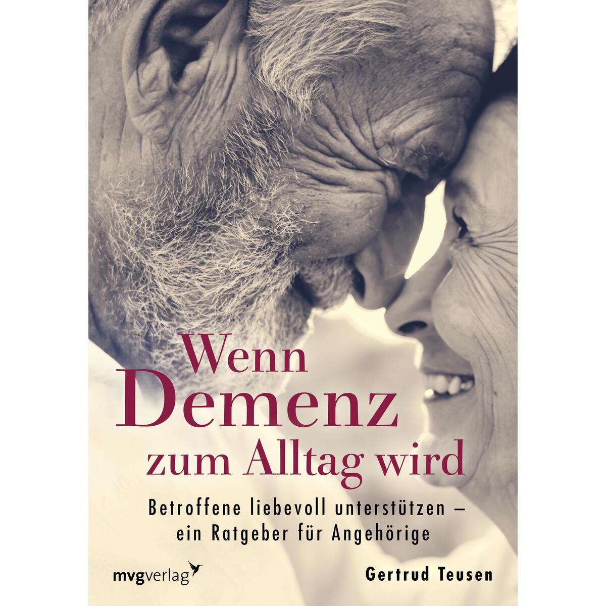 Wenn Demenz zum Alltag wird Wenn Demenz zum Alltag wird von Münchner Verlagsgrup