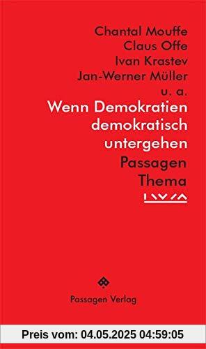 Wenn Demokratien demokratisch untergehen (Passagen Thema)