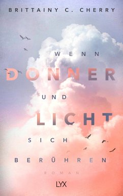Wenn Donner und Licht sich berühren / Elliot und Jazz Bd.1 von LYX