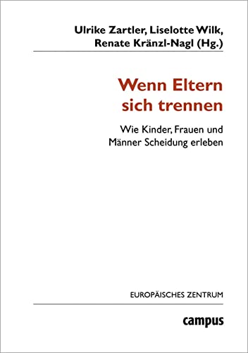 Wenn Eltern sich trennen: Wie Kinder, Frauen und Männer Scheidung erleben (Wohlfahrtspolitik und Sozialforschung, 13) von Campus Verlag