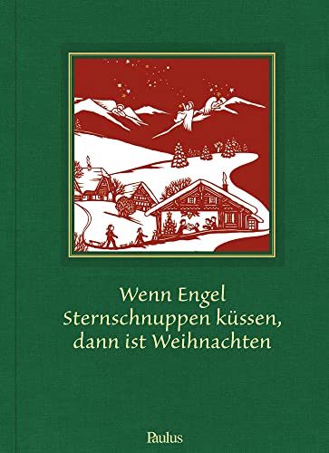 Wenn Engel Sternschnuppen küssen, dann ist Weihnachten: Weihnachtsgeschichten aus der Schweiz Wenn Engel Sternschnuppen küssen, dann ist Weihnachten: Weihnachtsgeschichten aus der Schweiz