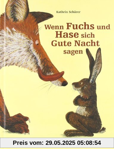 Wenn Fuchs und Hase sich Gute Nacht sagen