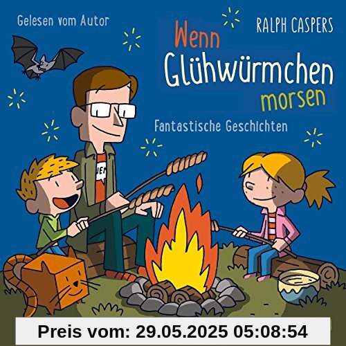 Wenn Glühwürmchen morsen: Fantastische Geschichten: 2 CDs