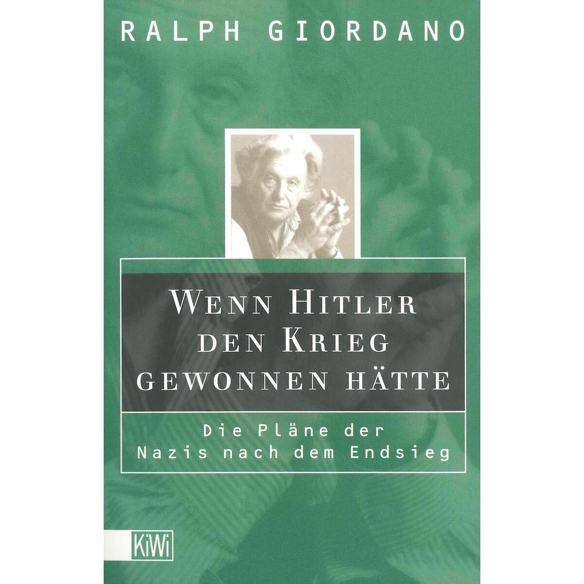 Wenn Hitler den Krieg gewonnen hätte von Kiepenheuer & Witsch GmbH