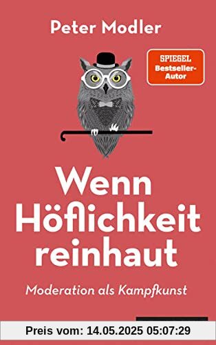 Wenn Höflichkeit reinhaut: Moderation als Kampfkunst Wenn Höflichkeit reinhaut: Moderation als Kampfkunst