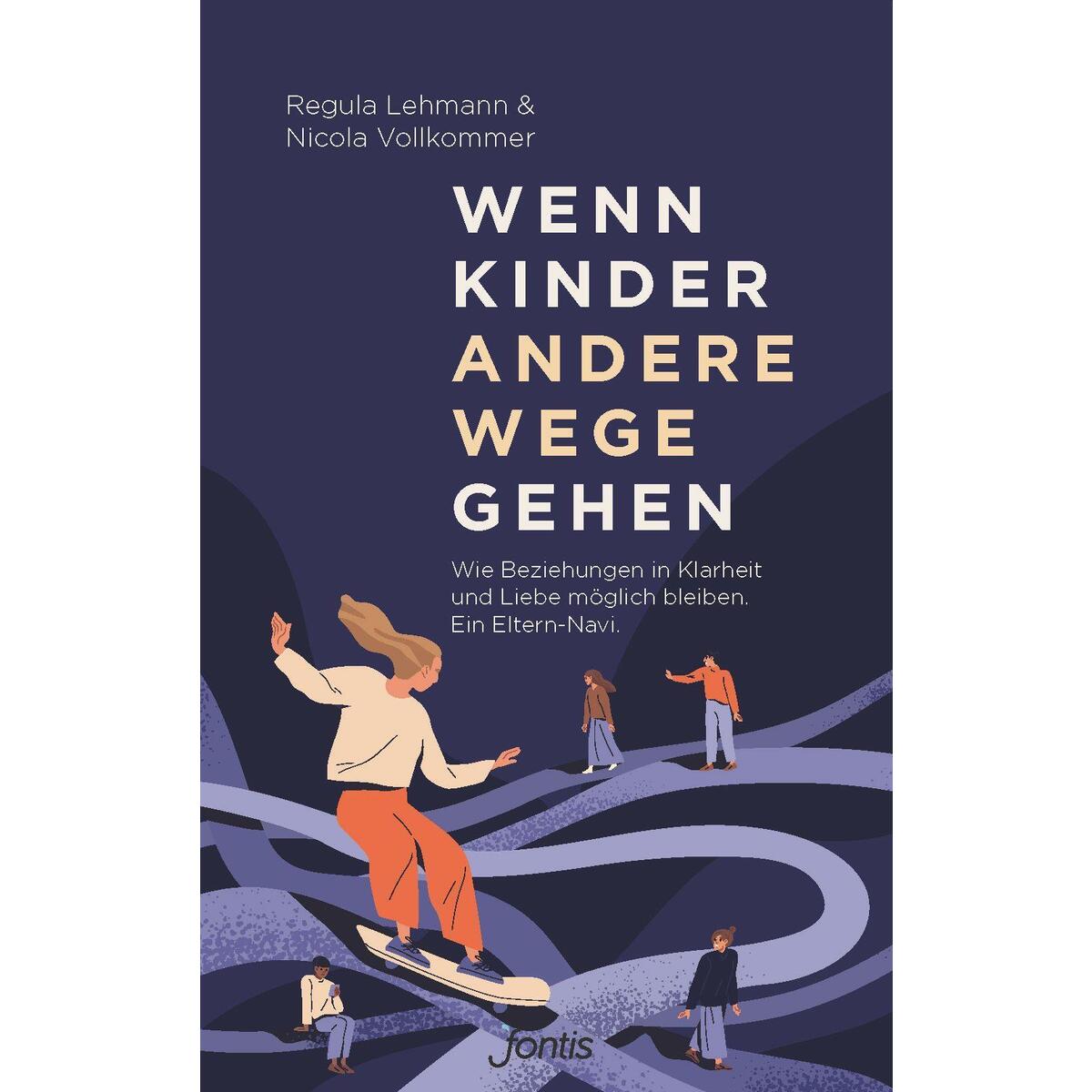 Wenn Kinder andere Wege gehen Wenn Kinder andere Wege gehen von fontis