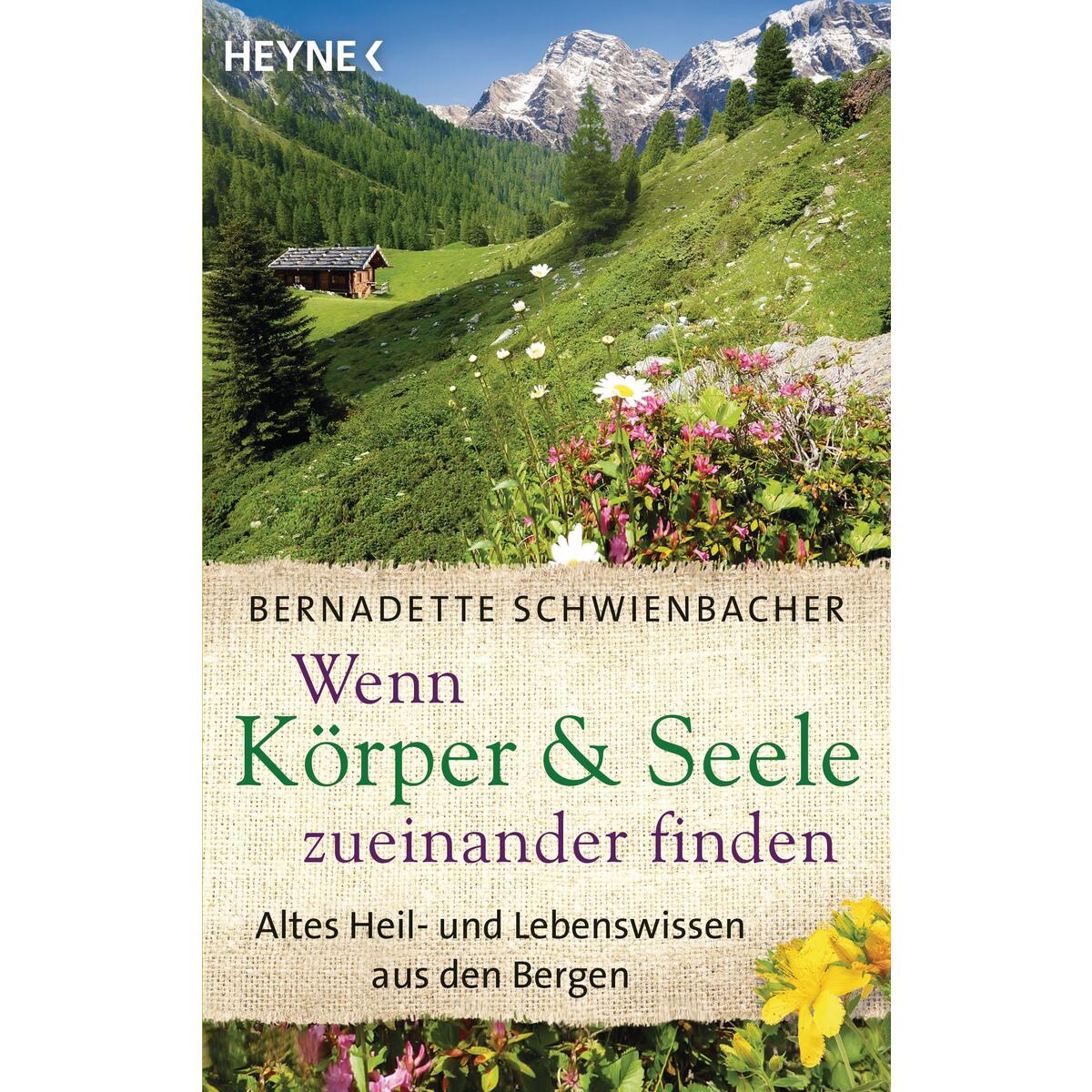 Wenn Körper und Seele zueinander finden Wenn Körper und Seele zueinander finden von Heyne Verlag