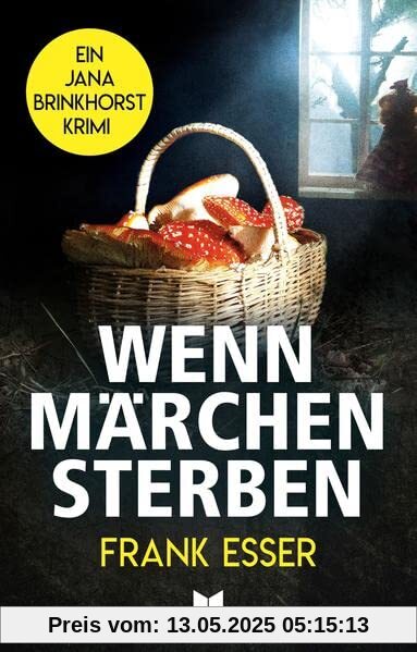 Wenn Märchen sterben (Jana-Brinkhorst-Krimi)