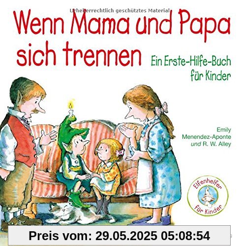 Wenn Mama und Papa sich trennen: Ein Erste-Hilfe-Buch für Kinder