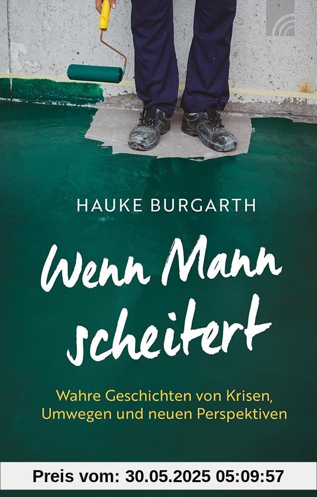 Wenn Mann scheitert: Wahre Geschichten von Krisen, Umwegen und neuen Perspektiven. Männer berichten von Lebenskrisen und ihrem Scheitern und was ihnen geholfen hat, neuen Lebensmut zu finden.
