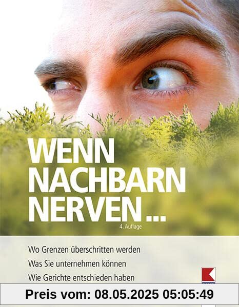 Wenn Nachbarn nerven...: Ihre Rechte bei Problemen mit den lieben Nachbarn