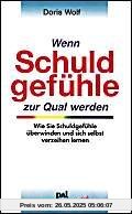 Wenn Schuldgefühle zur Qual werden: Selbstvorwürfe ablegen, sich verzeihen lernen Wenn Schuldgefühle zur Qual werden: Selbstvorwürfe ablegen, sich verzeihen lernen