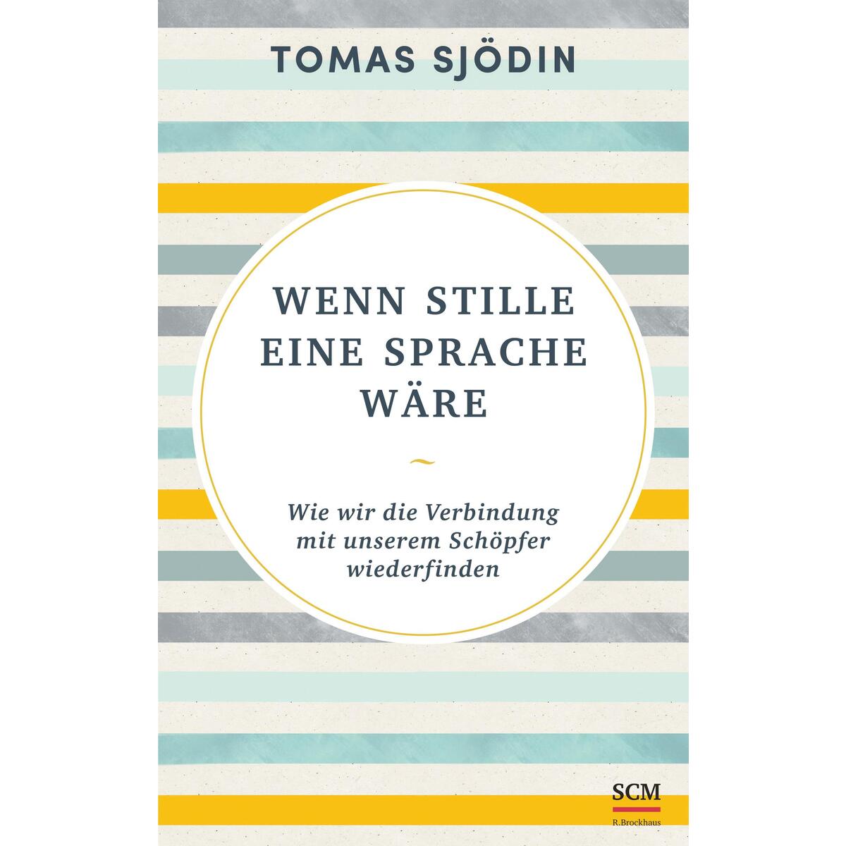Wenn Stille eine Sprache wäre Wenn Stille eine Sprache wäre von SCM Brockhaus, R.