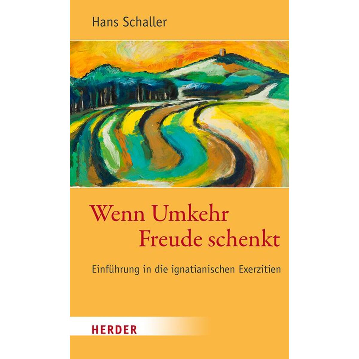 Wenn Umkehr Freude schenkt von Herder Verlag GmbH