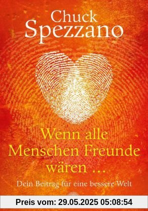Wenn alle Menschen Freunde wären..... - Dein Beitrag für eine bessere Welt Wenn alle Menschen Freunde wären..... - Dein Beitrag für eine bessere Welt
