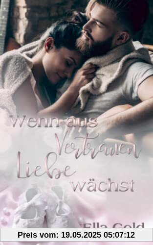 Wenn aus Vertrauen Liebe wächst
