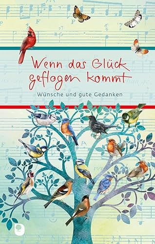 Wenn das Glück geflogen kommt: Wünsche und gute Gedanken (Eschbacher Präsent)