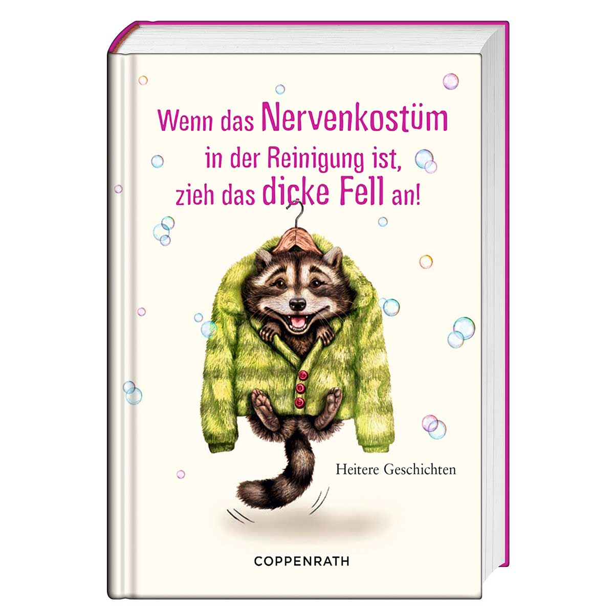 Wenn das Nervenkostüm in der Reinigung ist, zieh das dicke Fell an! von Coppenrath