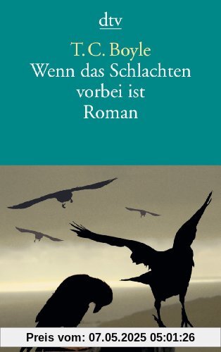 Wenn das Schlachten vorbei ist: Roman