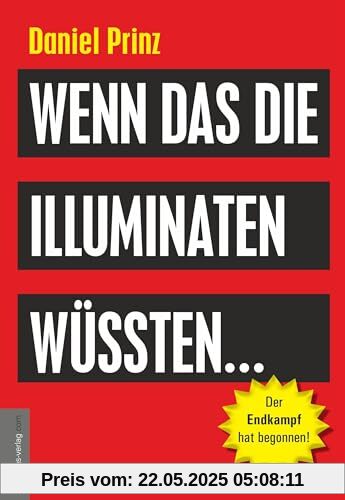 Wenn das die Illuminaten wüssten: Der Endkampf hat begonnen!