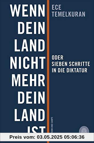 Wenn dein Land nicht mehr dein Land ist oder Sieben Schritte in die Diktatur Wenn dein Land nicht mehr dein Land ist oder Sieben Schritte in die Diktatur