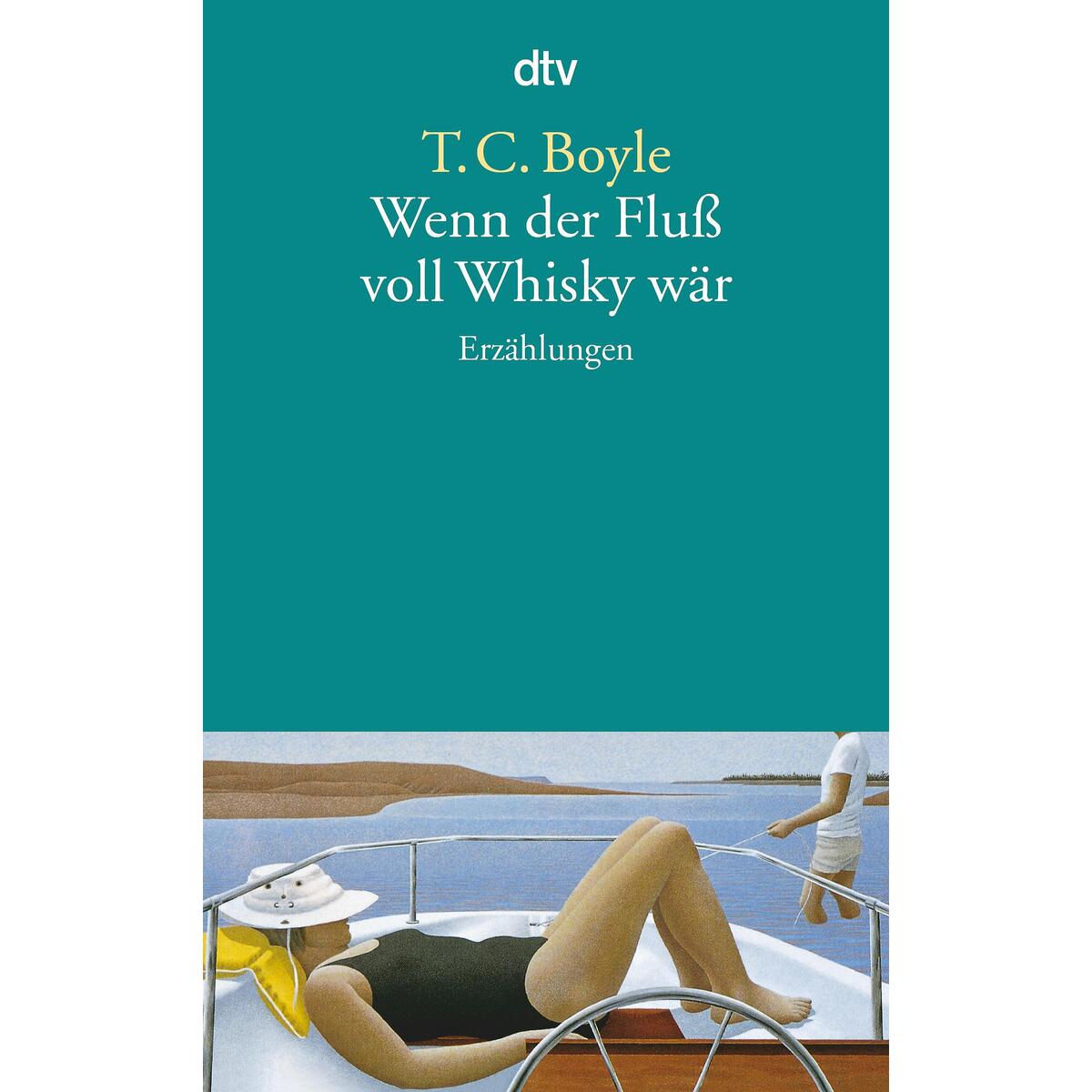 Wenn der Fluß voll Whisky wär von dtv Verlagsgesellschaft