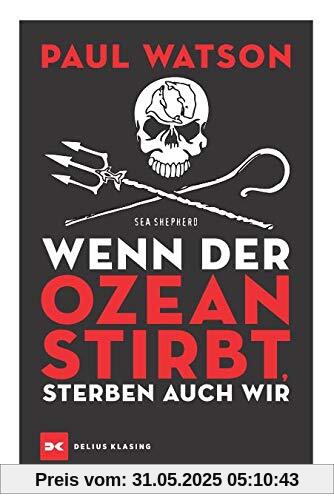 Wenn der Ozean stirbt, sterben auch wir Wenn der Ozean stirbt, sterben auch wir