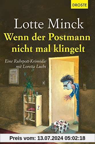 Wenn der Postmann nicht mal klingelt: Eine Ruhrpott-Krimödie mit Loretta Luchs