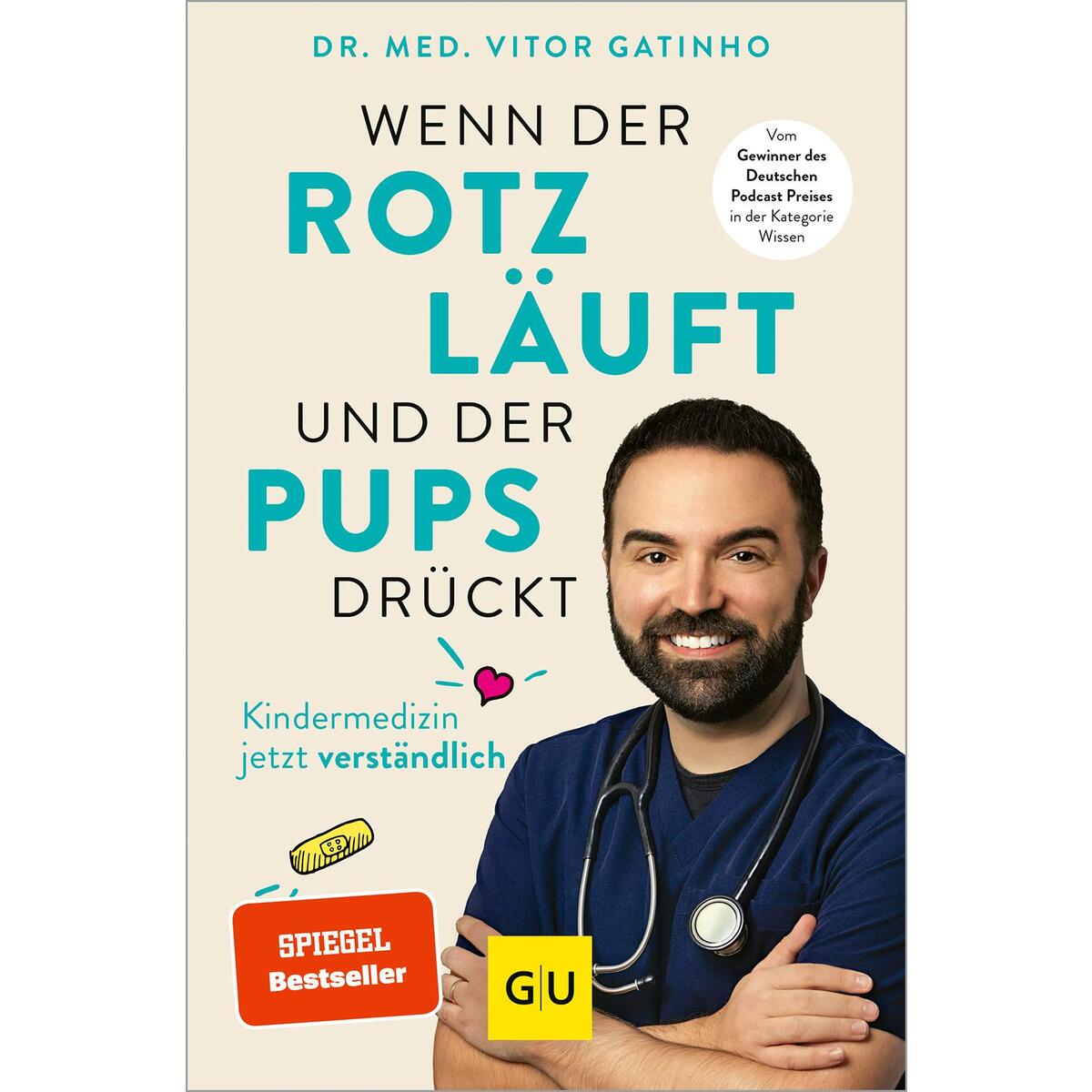 Wenn der Rotz läuft und der Pups drückt Wenn der Rotz läuft und der Pups drückt von Gräfe u. Unzer Autorenverlag