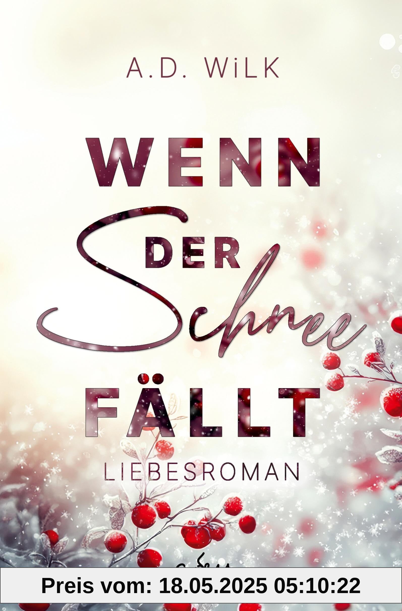 Wenn der Schnee fällt: Ein Weihnachtsroman