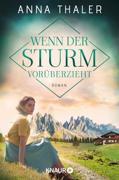 Wenn der Sturm vorüberzieht / Die Südtirol Saga Bd.3 von Knaur