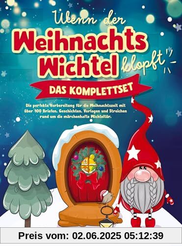 Wenn der Weihnachtswichtel klopft - das Komplettset: Die perfekte Vorbereitung für die Weihnachtszeit mit über 100 Briefen, Geschichten, Vorlagen und