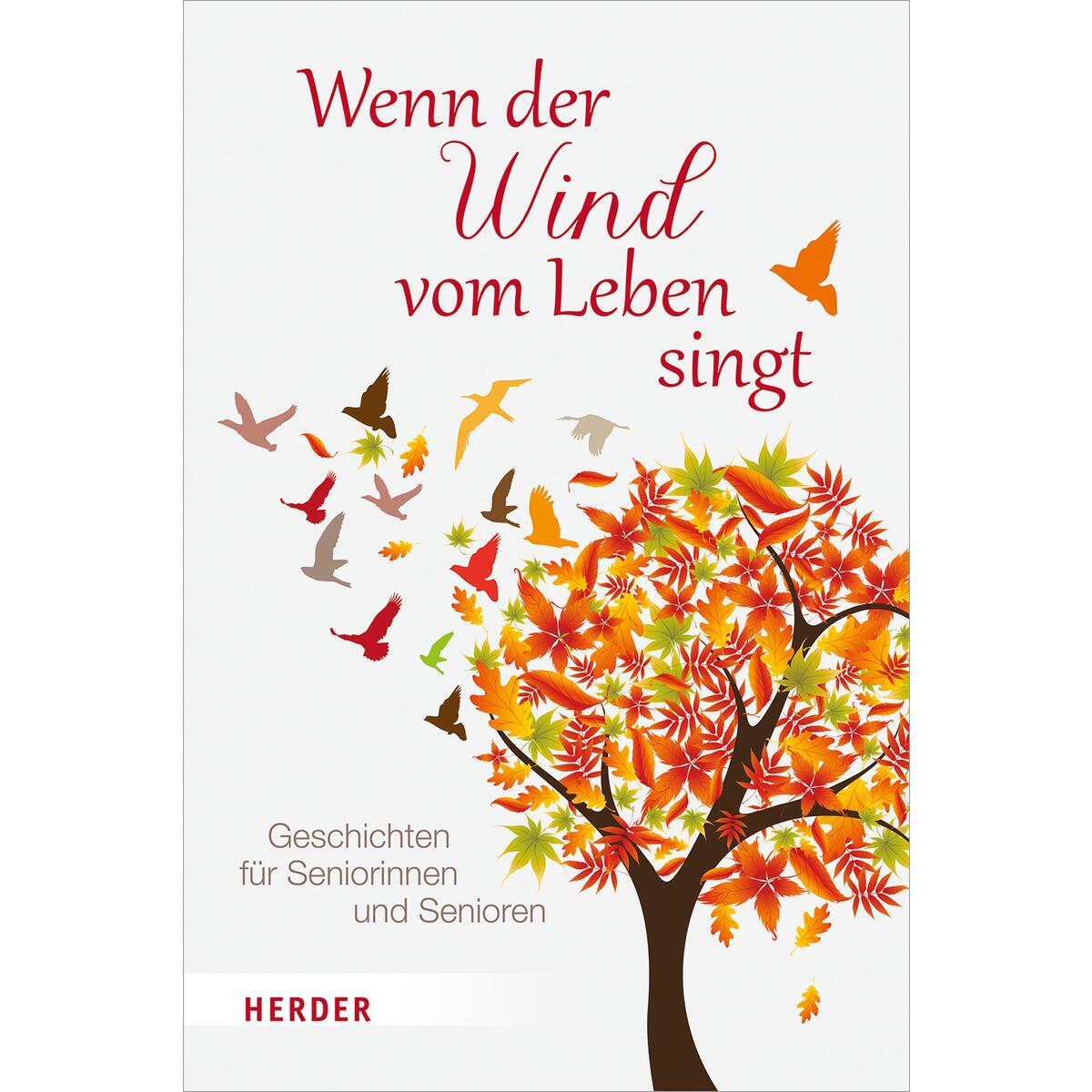 Wenn der Wind vom Leben singt von Verlag Herder