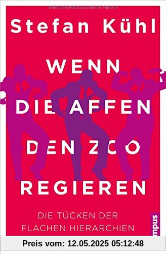 Wenn die Affen den Zoo regieren: Die Tücken der flachen Hierarchien