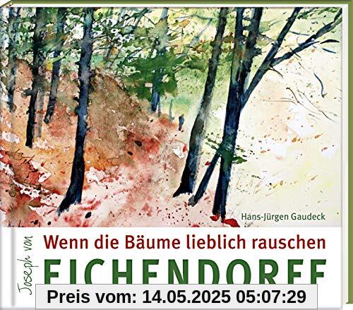 Wenn die Bäume lieblich rauschen (Literatur und Aquarelle)