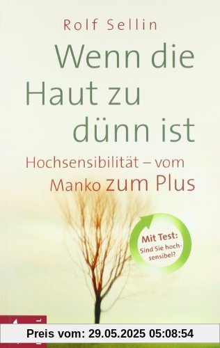 Wenn die Haut zu dünn ist: Hochsensibilität - vom Manko zum Plus